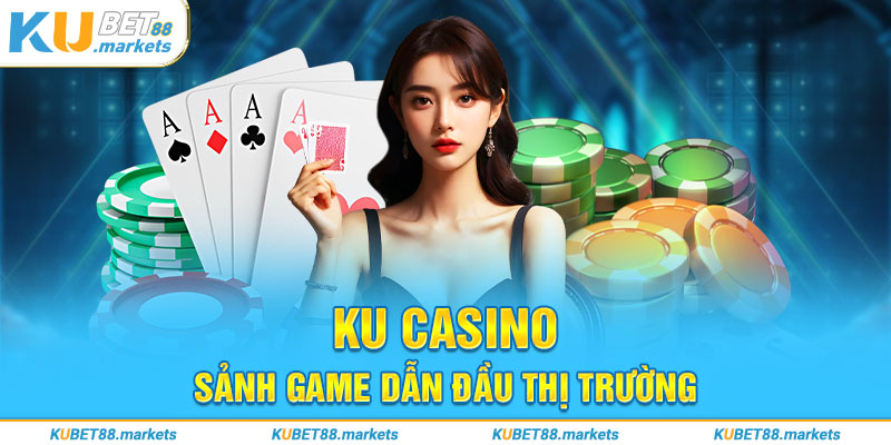 Kho sản phẩm game casino dẫn đầu thị trường