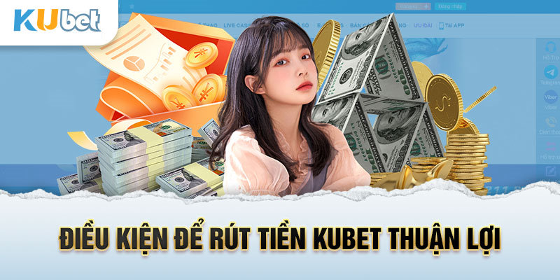 Yêu cầu cơ bản cần phải thực hiện trước khi giao dịch tại Kubet88