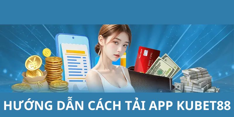 Các bước hướng dẫn người chơi  thực hiện tải ứng dụng về thiết bị 